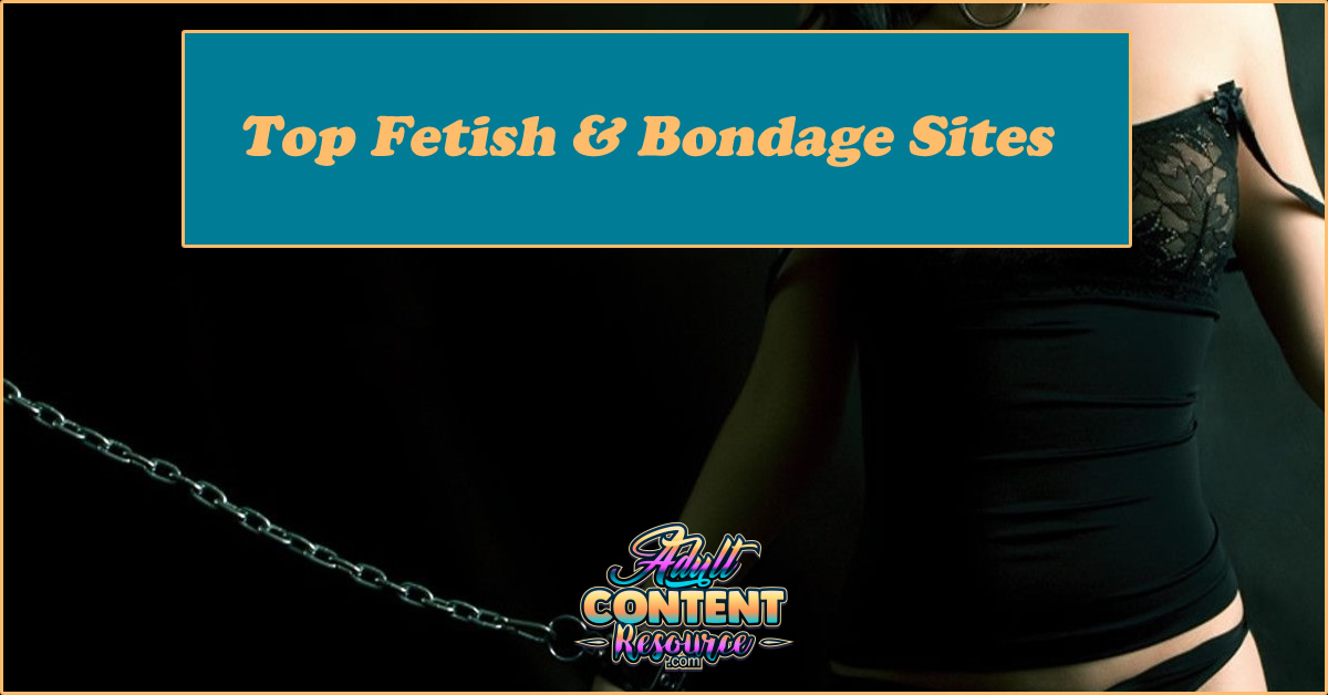 Top Fetish & Bondage Sites